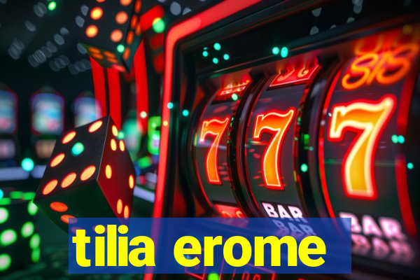 tilia erome